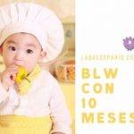 Baby Led Weaning con 10 meses